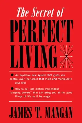 Das Geheimnis des perfekten Lebens - The Secret of Perfect Living