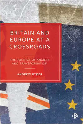 Großbritannien und Europa am Scheideweg: Die Politik der Angst und des Wandels - Britain and Europe at a Crossroads: The Politics of Anxiety and Transformation