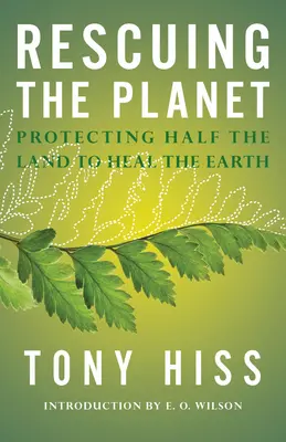 Die Rettung des Planeten: Die Hälfte des Landes schützen, um die Erde zu heilen - Rescuing the Planet: Protecting Half the Land to Heal the Earth