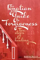 Ignatianischer Leitfaden zur Vergebung - Ignatian Guide to Forgiveness