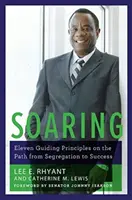 Aufsteigen: Elf Leitprinzipien auf dem Weg von der Segregation zum Erfolg - Soaring: Eleven Guiding Principles on the Path from Segregation to Success