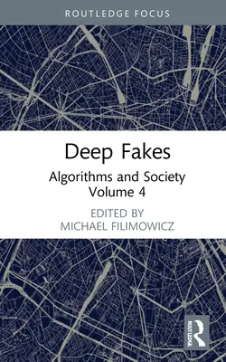Tiefe Fälschungen: Algorithmen und die Gesellschaft - Deep Fakes: Algorithms and Society
