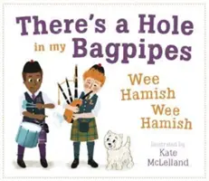 Ich habe ein Loch im Dudelsack, Wee Hamish, Wee Hamish - There's a Hole in My Bagpipes, Wee Hamish, Wee Hamish