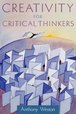 Kreativität für kritische Denker - Creativity for Critical Thinkers