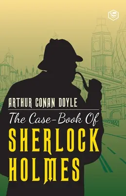 Das Fallbuch von Sherlock Holmes - The Case-Book of Sherlock Holmes