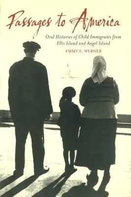 Passagen nach Amerika: Mündliche Erzählungen von Einwandererkindern aus Ellis Island und Angel Island - Passages to America: Oral Histories of Child Immigrants from Ellis Island and Angel Island