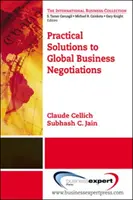 Praktische Lösungen für globale Geschäftsverhandlungen - Practical Solutions to Global Business Negotiations