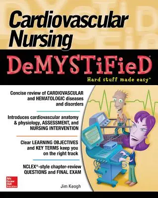 Kardiovaskuläre Pflege entmystifiziert - Cardiovascular Nursing Demystified