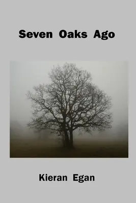 Vor sieben Eichen - Seven Oaks Ago