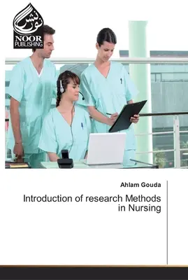 Einführung von Forschungsmethoden in der Krankenpflege - Introduction of research Methods in Nursing