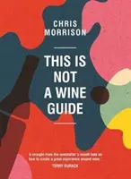 Dies ist kein Weinführer - This Is Not a Wine Guide