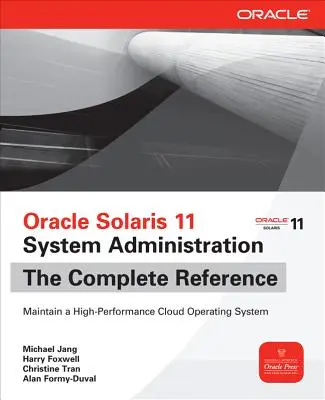 Oracle Solaris 11 Systemverwaltung: Die vollständige Referenz - Oracle Solaris 11 System Administration: The Complete Reference