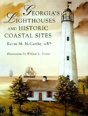 Georgias Leuchttürme und historische Küstenstandorte - Georgia's Lighthouses and Historic Coastal Sites