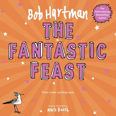 Das phantastische Festmahl - The Fantastic Feast