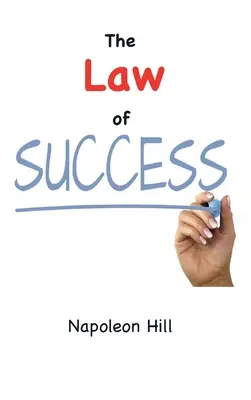 Das Gesetz des Erfolgs (Originalausgabe von 1925) - The Law of Success (1925 Original Edition)