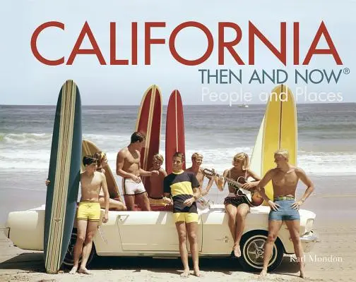 Kalifornien damals und heute(r): Menschen und Orte - California Then and Now(r): People and Places