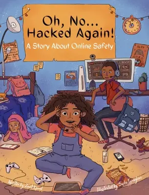 Oh, nein ... Schon wieder gehackt! Eine Geschichte über Online-Sicherheit - Oh, No ... Hacked Again!: A Story About Online Safety