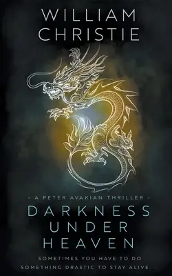 Dunkelheit unter dem Himmel: Ein historischer Spionage-Thriller - Darkness Under Heaven: A Historical Espionage Thriller