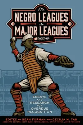 Die Negro Leagues sind Major Leagues: Essays und Recherchen zur überfälligen Anerkennung - The Negro Leagues are Major Leagues: Essays and Research for Overdue Recognition