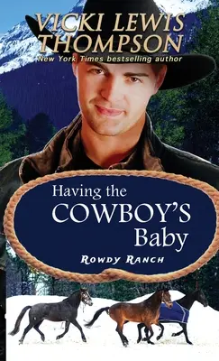 Das Baby des Cowboys bekommen - Having the Cowboy's Baby