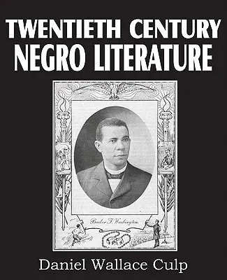 Negerliteratur des zwanzigsten Jahrhunderts - Twentieth Century Negro Literature