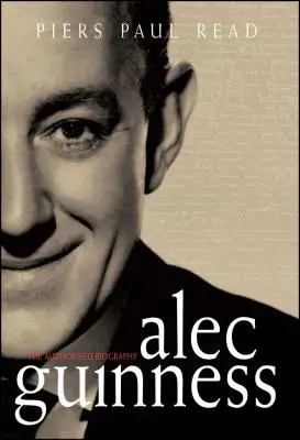 Alec Guinness: Die autorisierte Biographie - Alec Guinness: The Authorised Biography