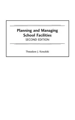 Planung und Verwaltung von Schuleinrichtungen, 2. - Planning and Managing School Facilities, 2nd Edition