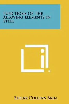 Die Funktionen der Legierungselemente in Stahl - Functions Of The Alloying Elements In Steel