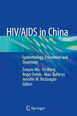 Hiv/AIDS in China: Epidemiologie, Prävention und Behandlung - Hiv/AIDS in China: Epidemiology, Prevention and Treatment