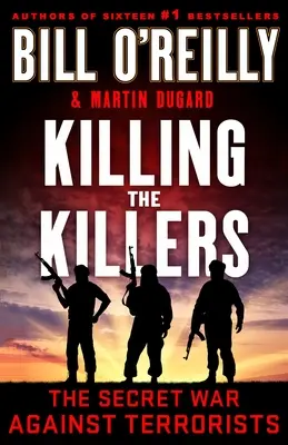 Killing the Killers: Der geheime Krieg gegen Terroristen - Killing the Killers: The Secret War Against Terrorists