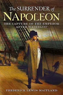 Die Kapitulation von Napoleon - The Surrender of Napoleon