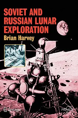 Sowjetische und russische Monderkundung - Soviet and Russian Lunar Exploration