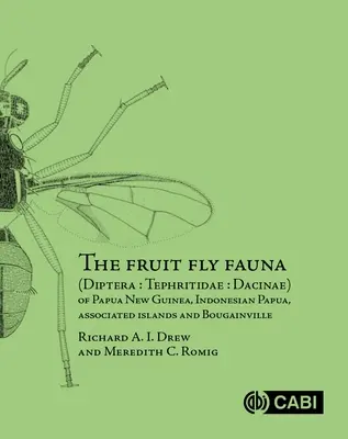 Die Fruchtfliegenfauna (Diptera - Tephritidae - Dacinae) von Papua-Neuguinea, Indonesisch-Papua, den assoziierten Inseln und Bougainville - The Fruit Fly Fauna (Diptera - Tephritidae - Dacinae) of Papua New Guinea, Indonesian Papua, Associated Islands and Bougainville