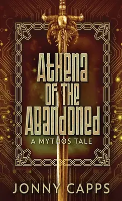 Athena - Von den Verlassenen: Eine Mythos-Erzählung - Athena - Of The Abandoned: A Mythos Tale