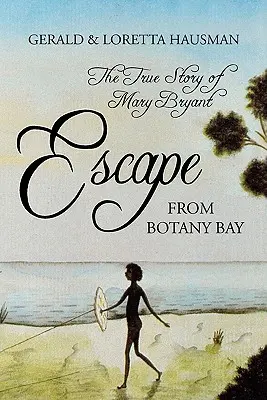 Flucht aus der Botanik-Bucht - Escape from Botany Bay