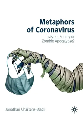 Metaphern zum Coronavirus: Unsichtbarer Feind oder Zombie-Apokalypse? - Metaphors of Coronavirus: Invisible Enemy or Zombie Apocalypse?