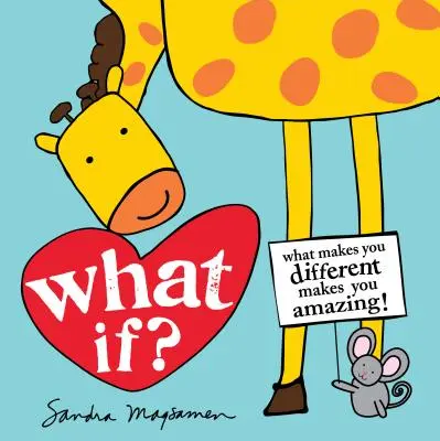 Was wäre wenn? Was dich anders macht, macht dich großartig! - What If?: What Makes You Different Makes You Amazing!