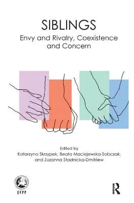 Geschwister: Neid und Rivalität, Koexistenz und Fürsorge - Siblings: Envy and Rivalry, Coexistence and Concern