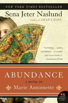 Überfluss, ein Roman über Marie Antoinette - Abundance, a Novel of Marie Antoinette