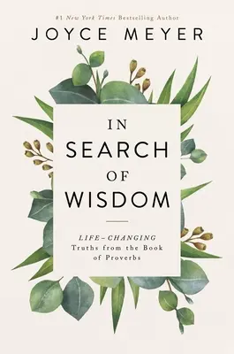 Auf der Suche nach Weisheit: Lebensverändernde Wahrheiten aus dem Buch der Sprüche - In Search of Wisdom: Life-Changing Truths in the Book of Proverbs