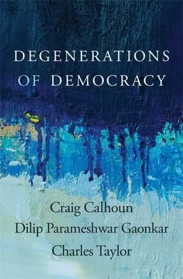 Entartungen der Demokratie - Degenerations of Democracy