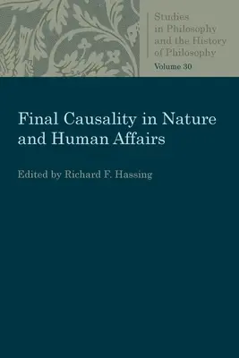 Endgültige Kausalität in der Natur und in menschlichen Angelegenheiten - Final Causality in Nature and Human Affairs