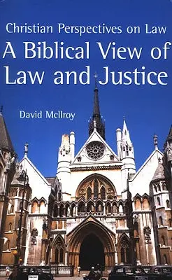 Eine biblische Sicht von Gesetz und Gerechtigkeit - A Biblical View of Law and Justice