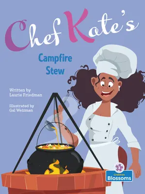 Chefkoch Kates Lagerfeuer-Eintopf - Chef Kate's Campfire Stew