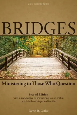 Brücken: Im Dienst derer, die Fragen stellen, 2nd ed. - Bridges: Ministering to Those Who Question, 2nd ed.