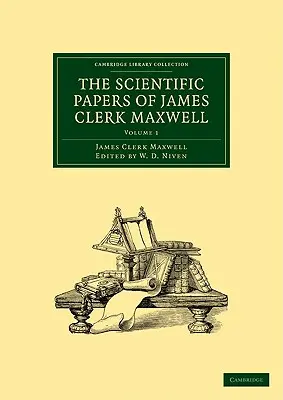 Die wissenschaftlichen Abhandlungen von James Clerk Maxwell - The Scientific Papers of James Clerk Maxwell