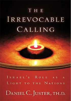 Unwiderrufliche Berufung: Israels Rolle als Licht für die Nationen - Irrevocable Calling: Israel's Role as a Light to the Nations