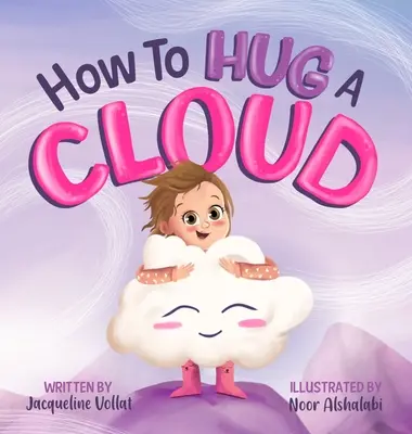 Wie man eine Wolke umarmt - How to Hug a Cloud