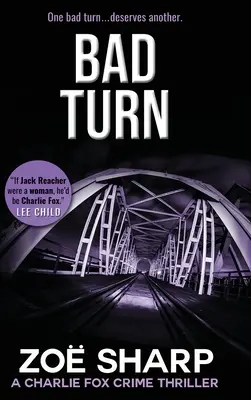 Schlechte Wendung: Charlie Fox Krimi-Thriller-Reihe - Bad Turn: Charlie Fox Crime Mystery Thriller Series
