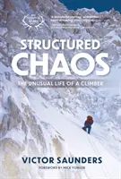 Strukturiertes Chaos - Das ungewöhnliche Leben eines Bergsteigers - Structured Chaos - The unusual life of a climber
